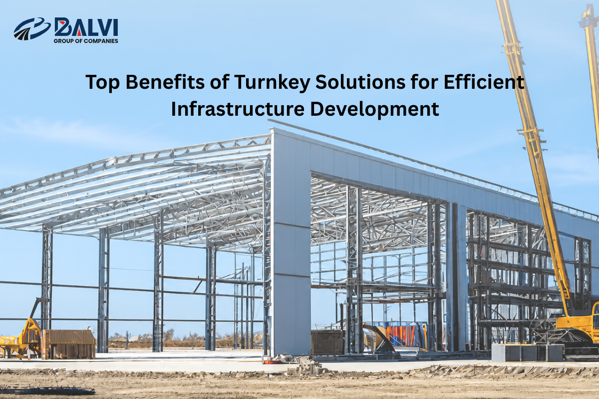 Top Benefits of Turnkey Solutions for Efficient Infrastructure Development